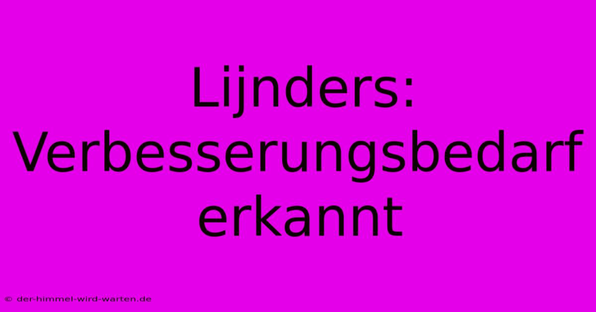 Lijnders: Verbesserungsbedarf Erkannt