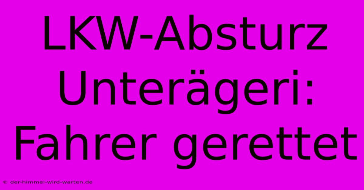 LKW-Absturz Unterägeri: Fahrer Gerettet