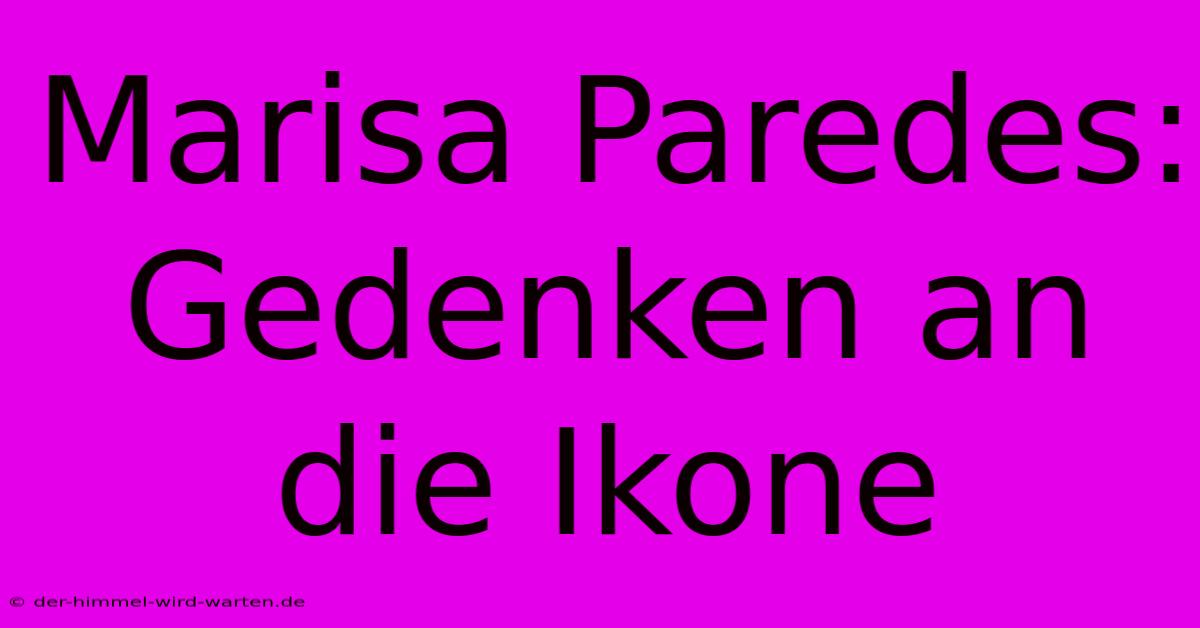 Marisa Paredes: Gedenken An Die Ikone