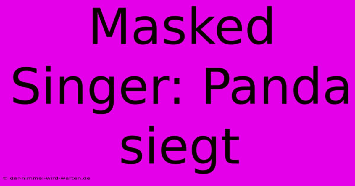 Masked Singer: Panda Siegt