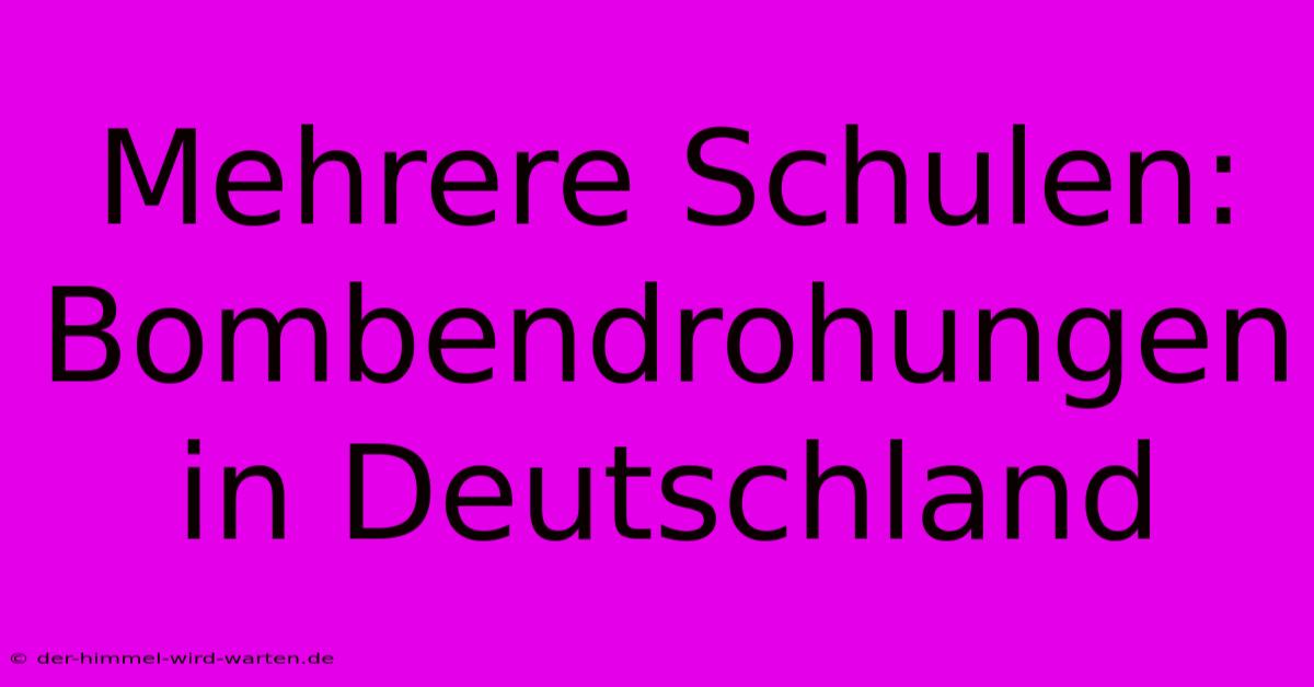 Mehrere Schulen: Bombendrohungen In Deutschland