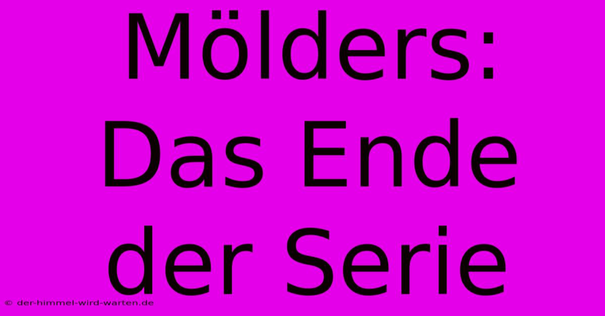 Mölders: Das Ende Der Serie