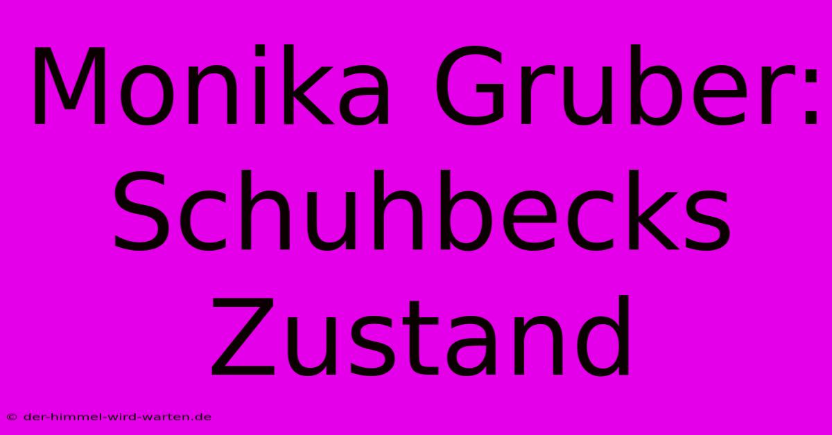 Monika Gruber: Schuhbecks Zustand