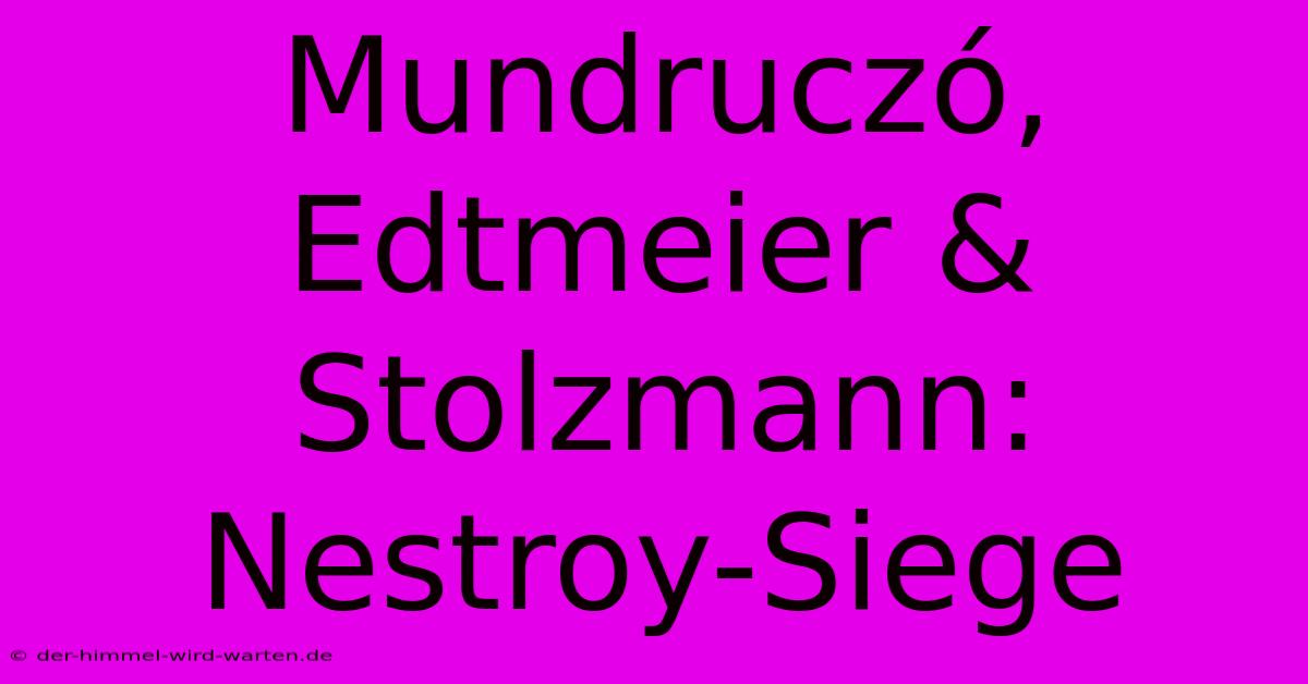 Mundruczó, Edtmeier & Stolzmann: Nestroy-Siege