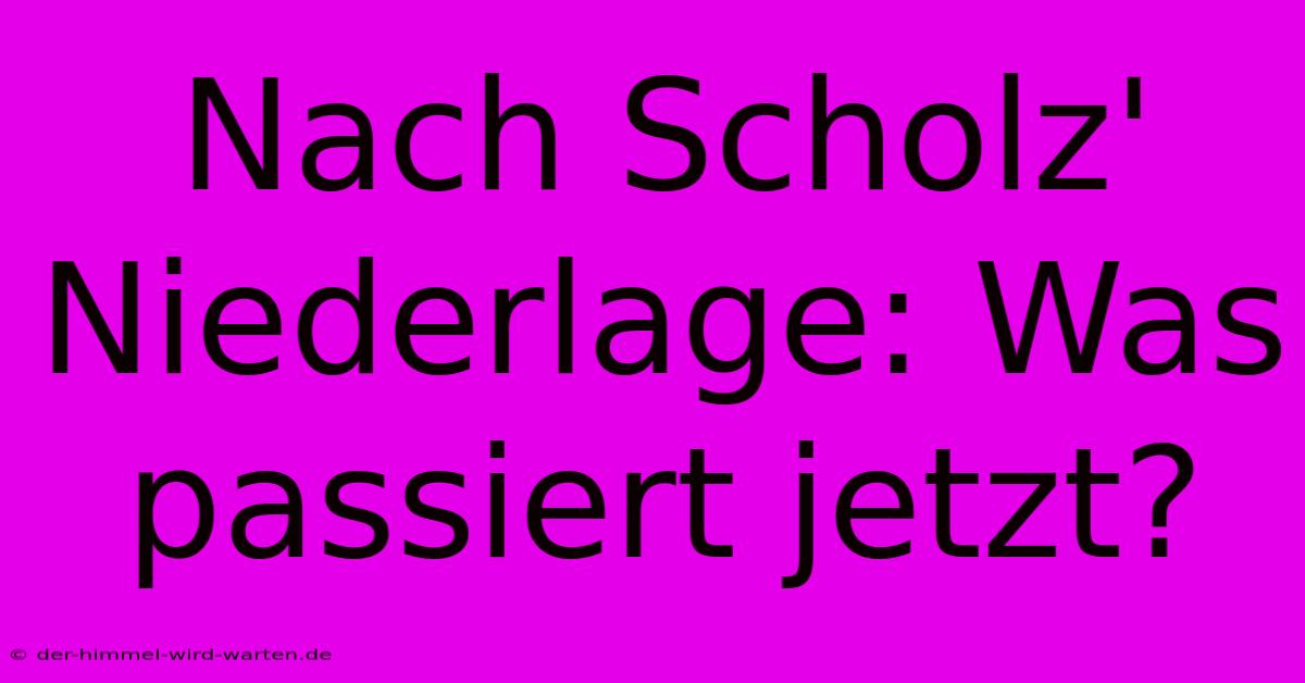 Nach Scholz' Niederlage: Was Passiert Jetzt?