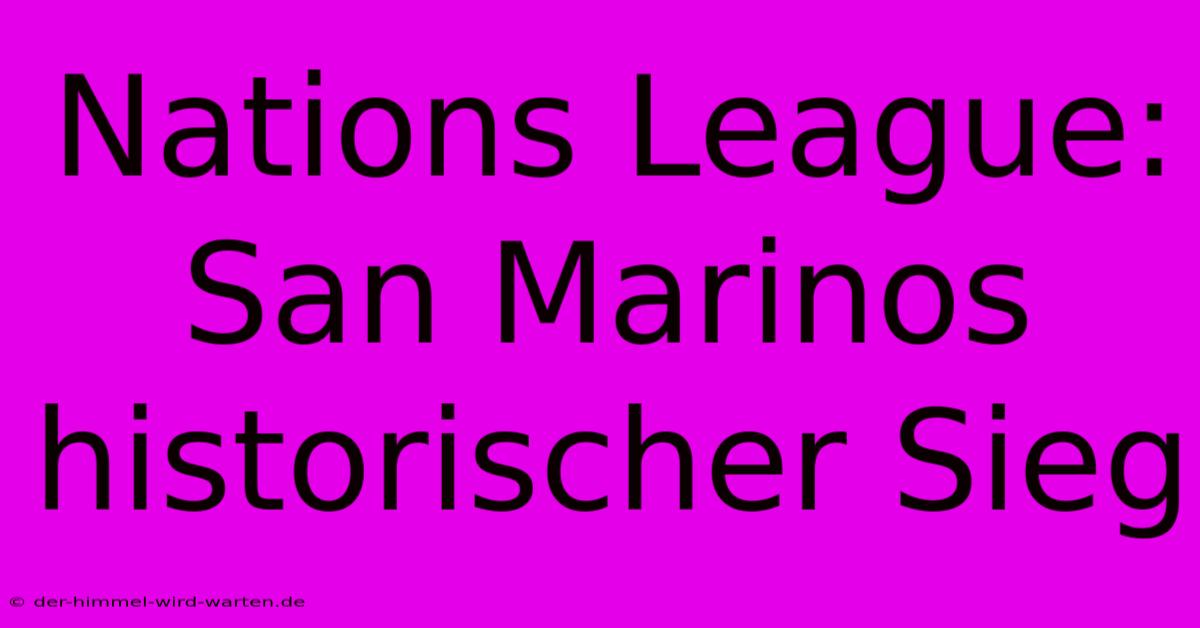 Nations League: San Marinos Historischer Sieg