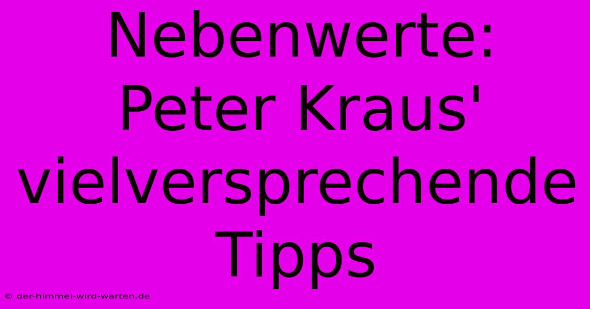 Nebenwerte: Peter Kraus' Vielversprechende Tipps