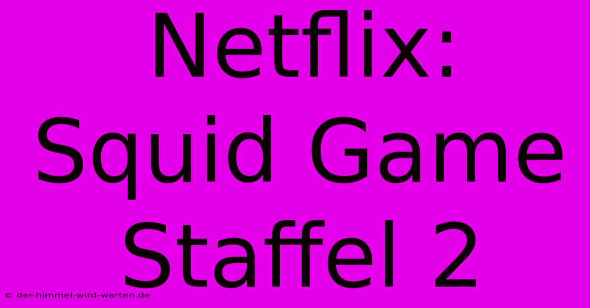 Netflix: Squid Game Staffel 2