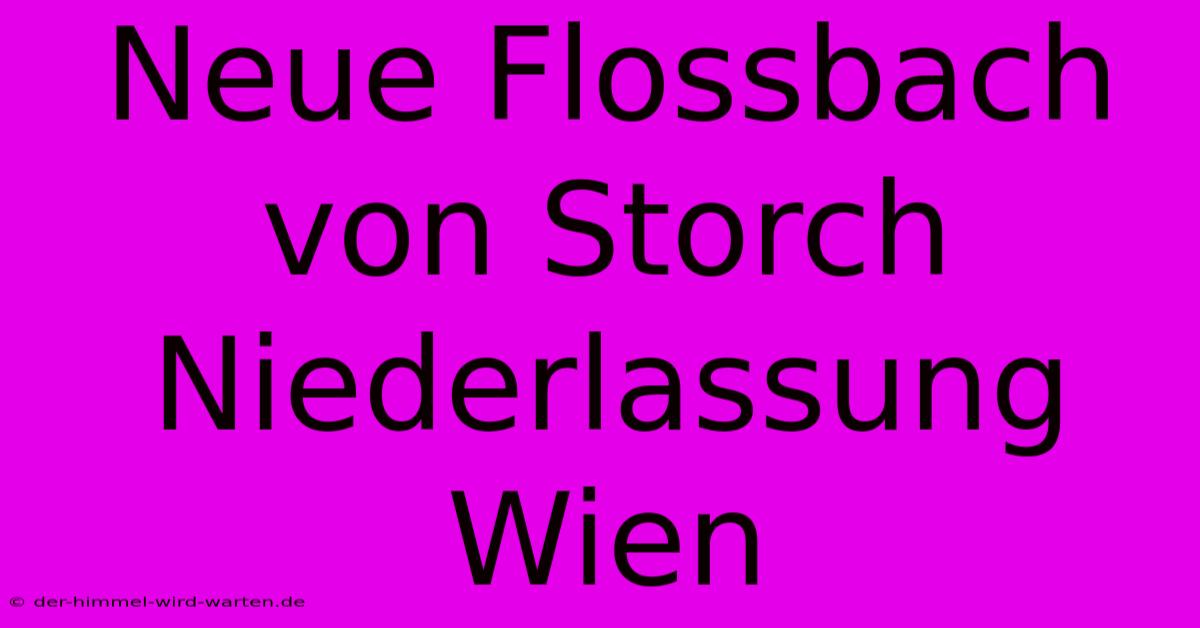 Neue Flossbach Von Storch Niederlassung Wien