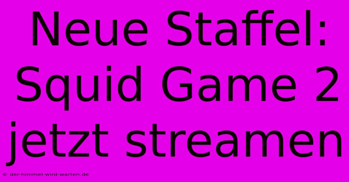 Neue Staffel: Squid Game 2 Jetzt Streamen