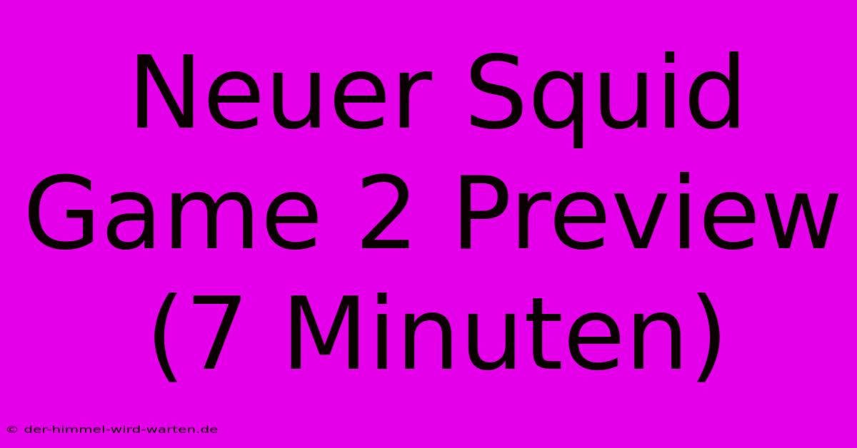 Neuer Squid Game 2 Preview (7 Minuten)