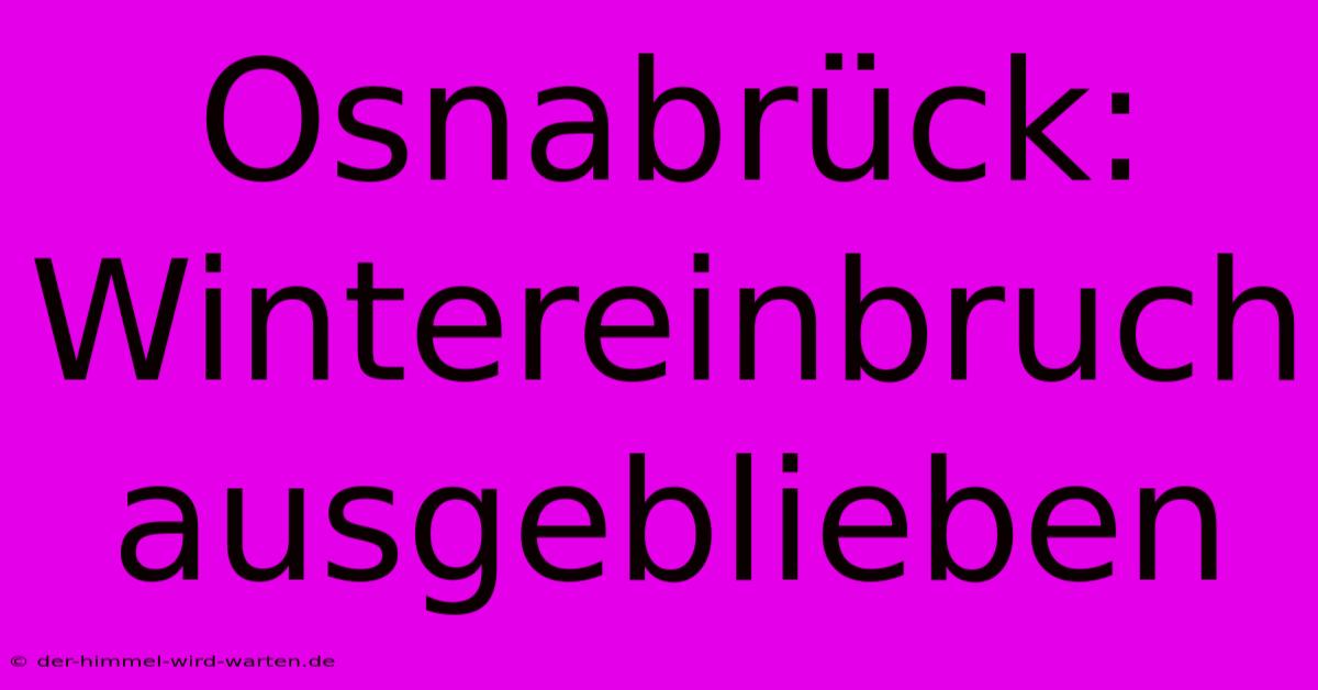 Osnabrück: Wintereinbruch Ausgeblieben
