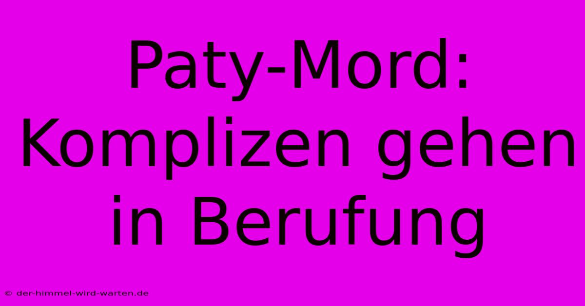 Paty-Mord: Komplizen Gehen In Berufung