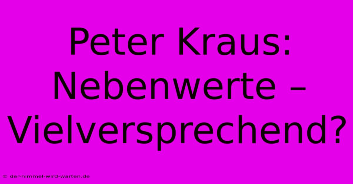 Peter Kraus: Nebenwerte – Vielversprechend?