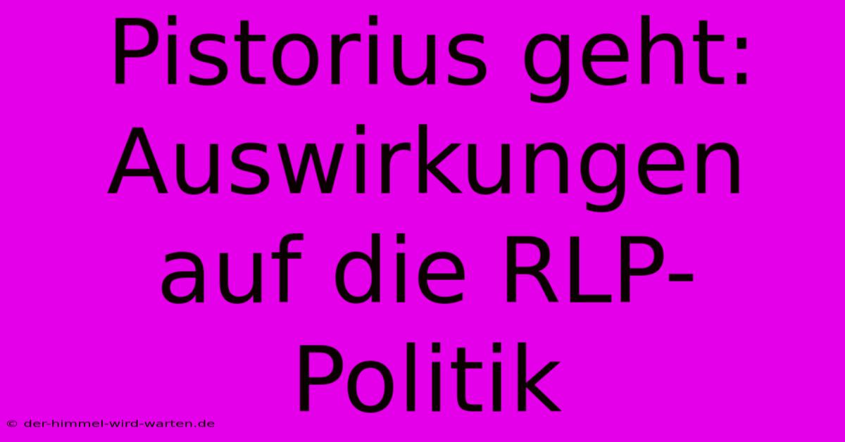 Pistorius Geht:  Auswirkungen Auf Die RLP-Politik