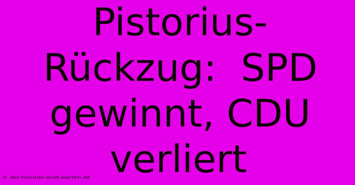 Pistorius-Rückzug:  SPD Gewinnt, CDU Verliert