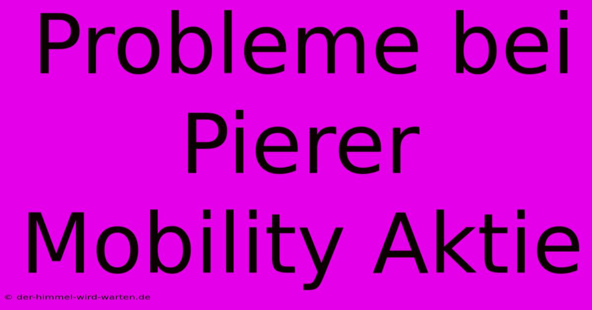 Probleme Bei Pierer Mobility Aktie