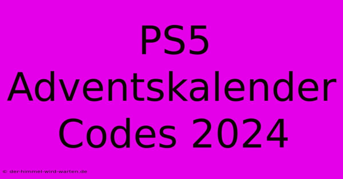 PS5 Adventskalender Codes 2024