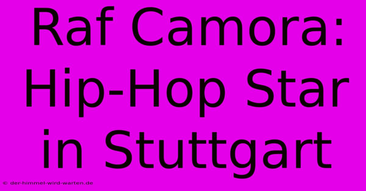 Raf Camora: Hip-Hop Star In Stuttgart