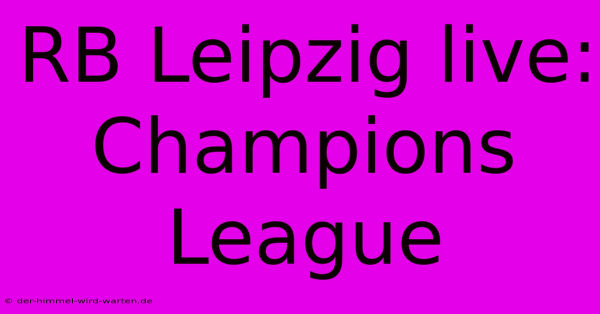 RB Leipzig Live: Champions League