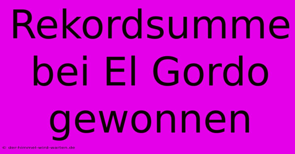 Rekordsumme Bei El Gordo Gewonnen