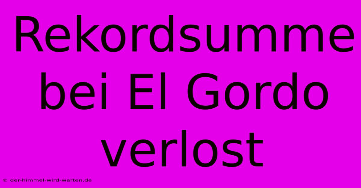 Rekordsumme Bei El Gordo Verlost