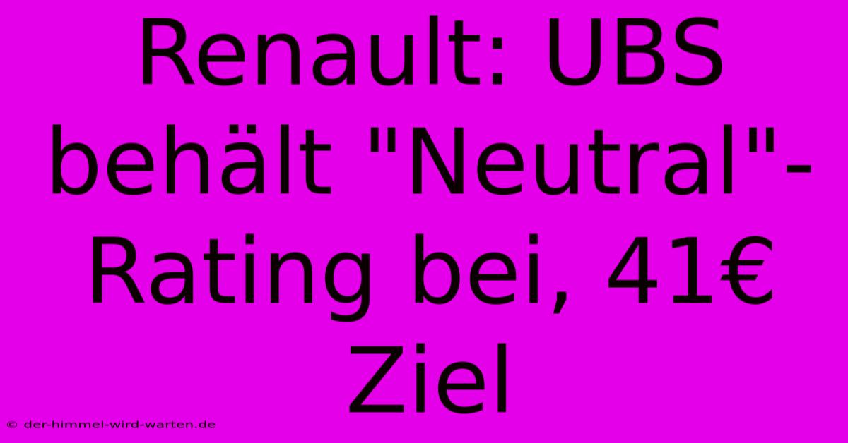 Renault: UBS Behält 