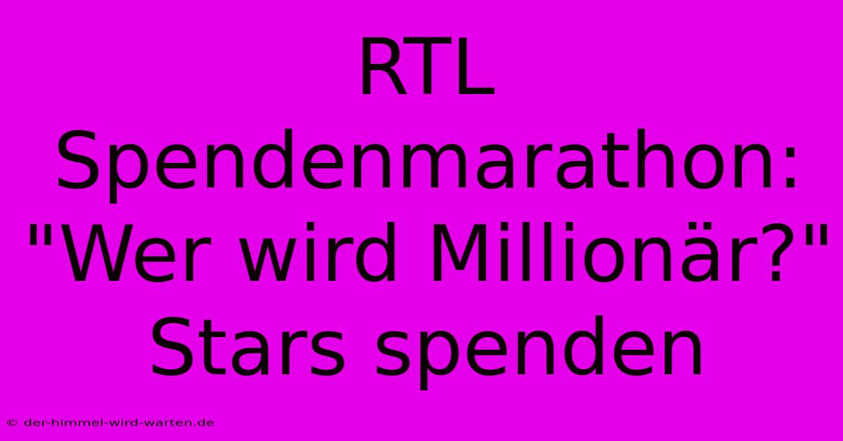 RTL Spendenmarathon:  