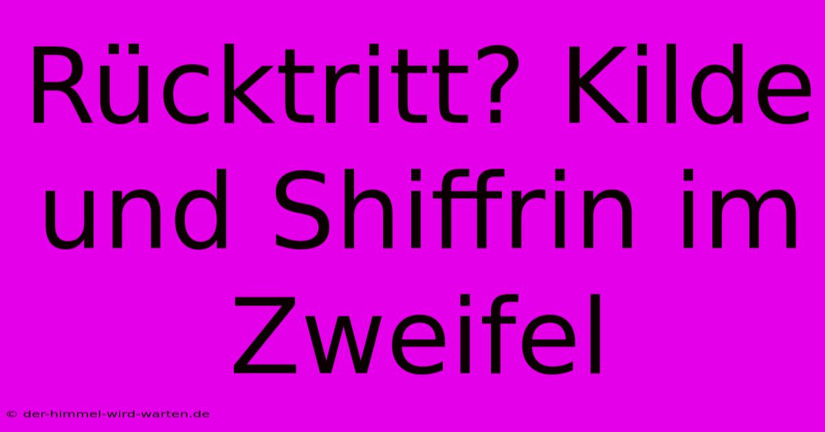 Rücktritt? Kilde Und Shiffrin Im Zweifel