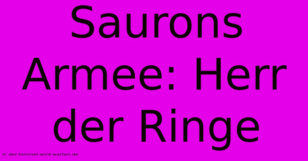 Saurons Armee: Herr Der Ringe