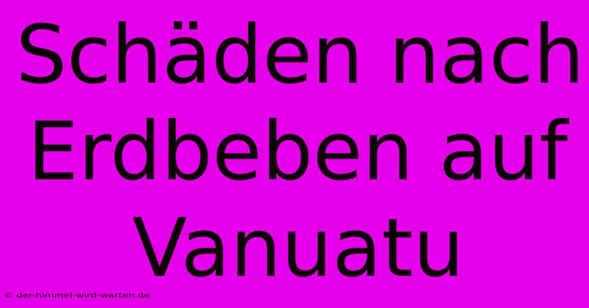 Schäden Nach Erdbeben Auf Vanuatu