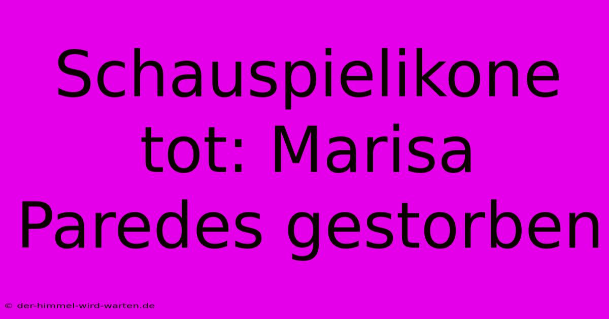 Schauspielikone Tot: Marisa Paredes Gestorben