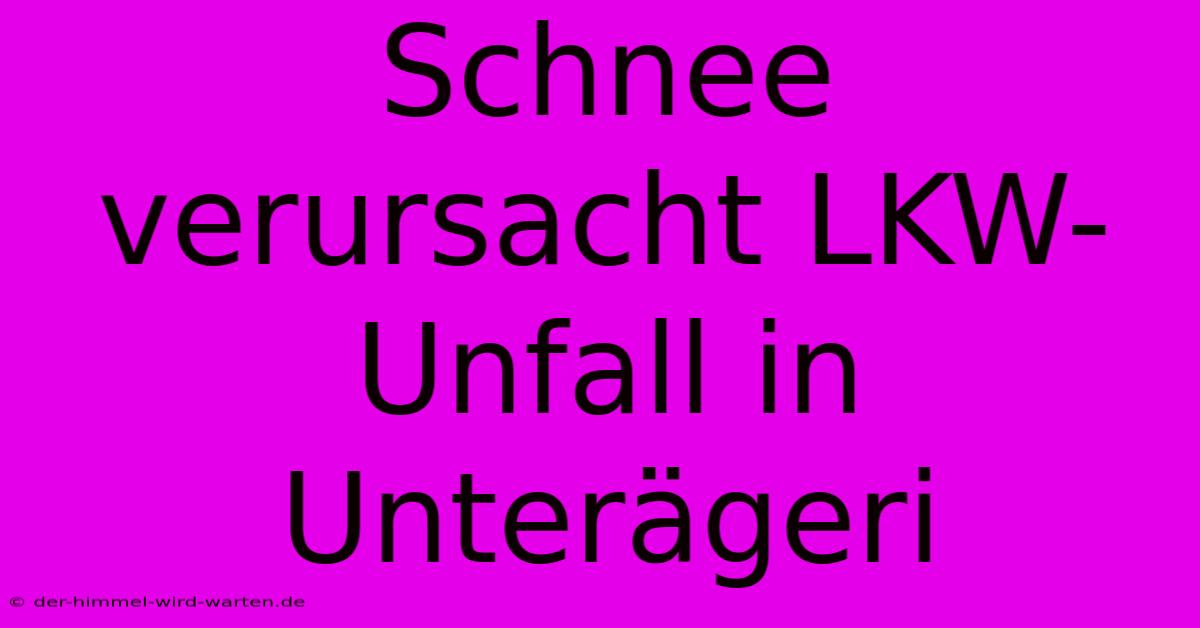 Schnee Verursacht LKW-Unfall In Unterägeri