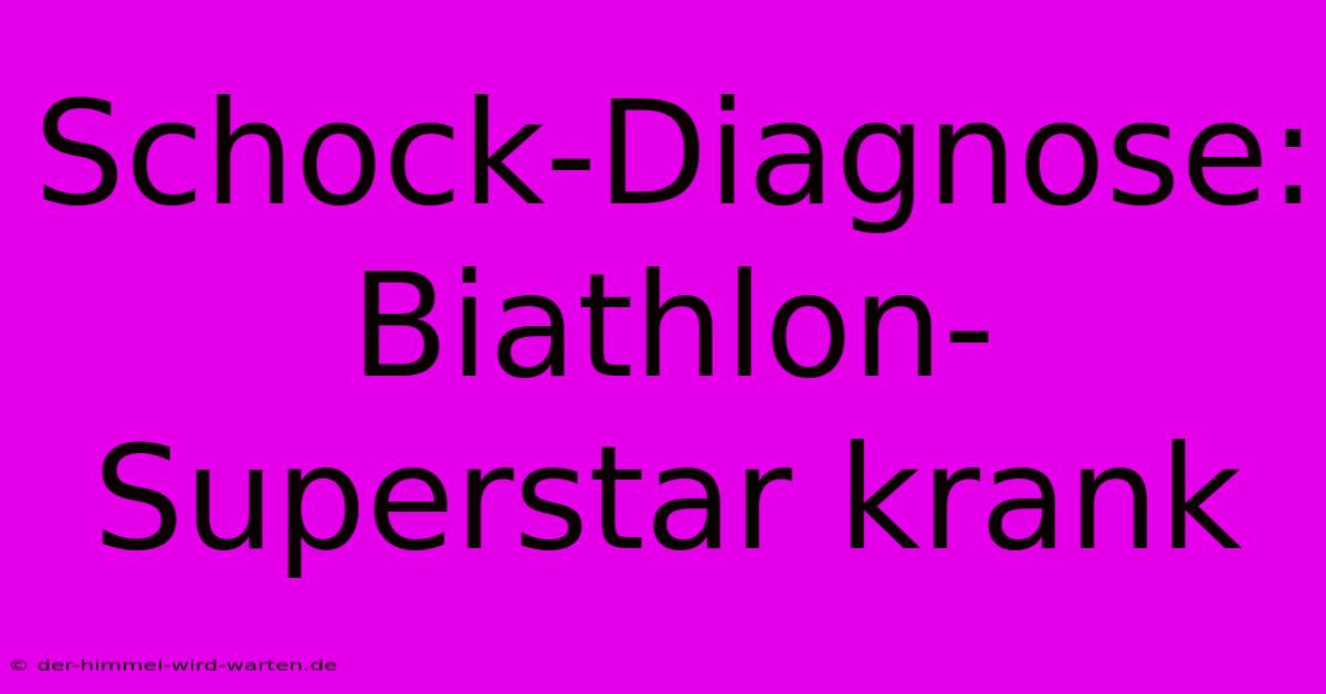 Schock-Diagnose: Biathlon-Superstar Krank