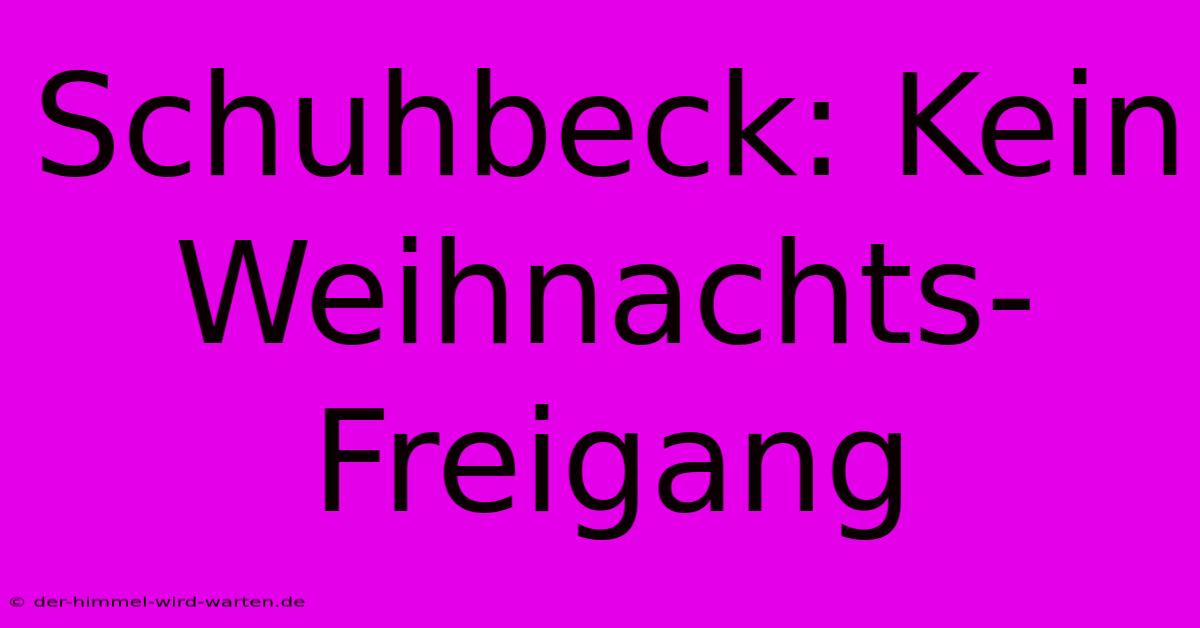 Schuhbeck: Kein Weihnachts-Freigang