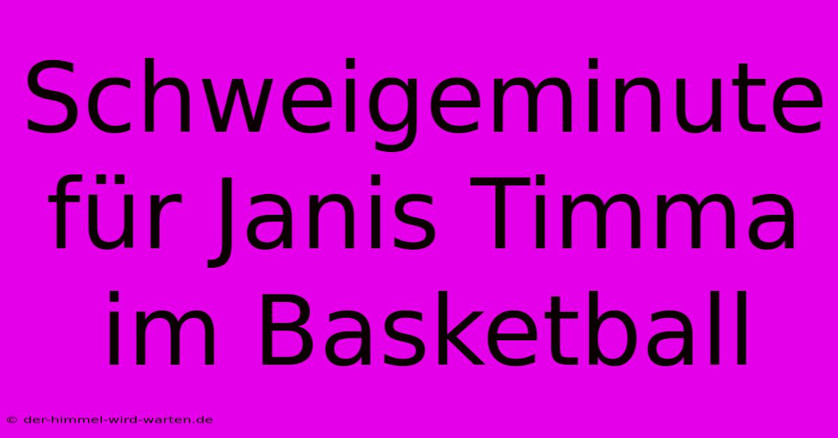 Schweigeminute Für Janis Timma Im Basketball