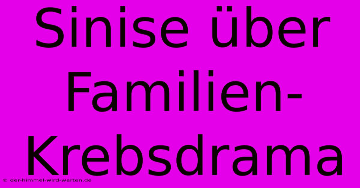 Sinise Über Familien-Krebsdrama