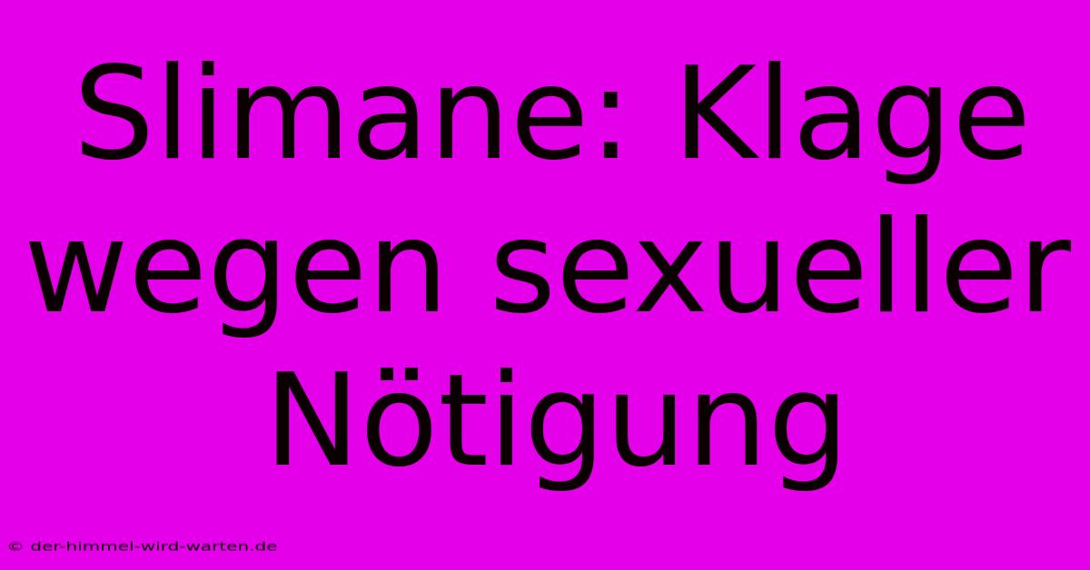 Slimane: Klage Wegen Sexueller Nötigung