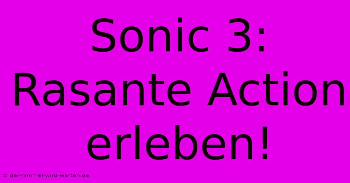 Sonic 3: Rasante Action Erleben!