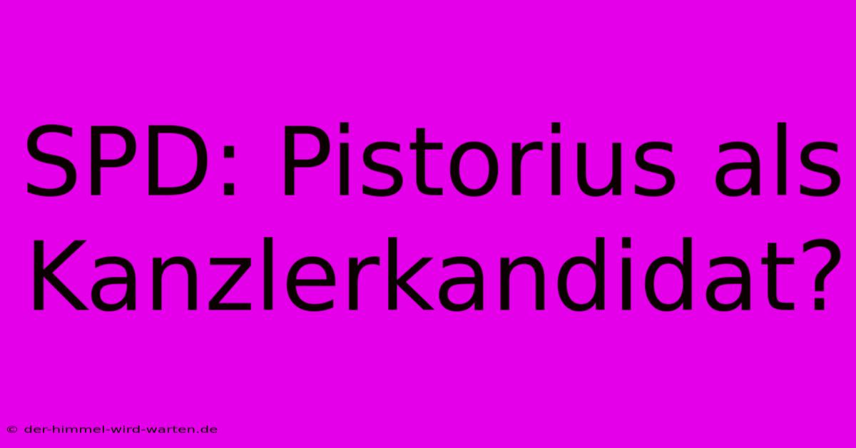 SPD: Pistorius Als Kanzlerkandidat?