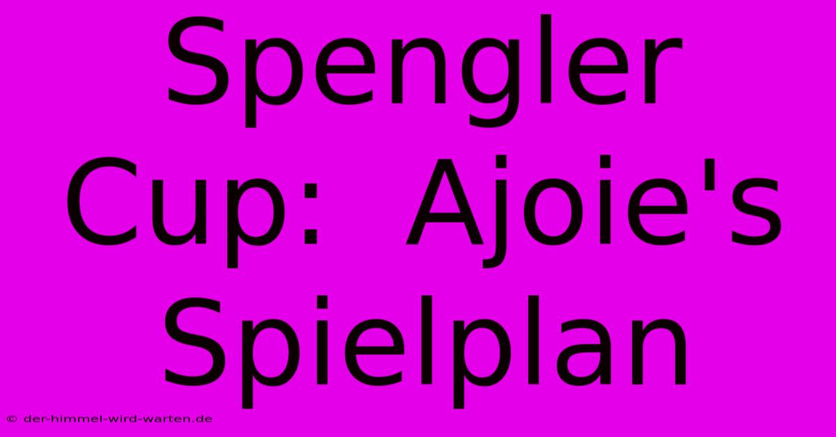 Spengler Cup:  Ajoie's Spielplan