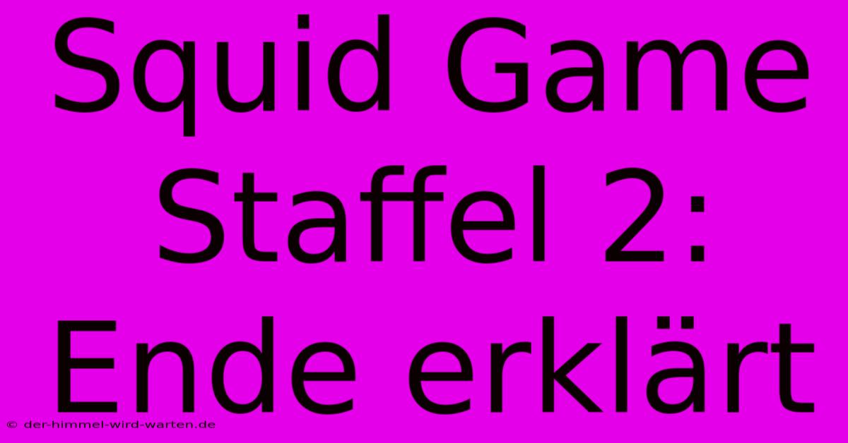 Squid Game Staffel 2: Ende Erklärt