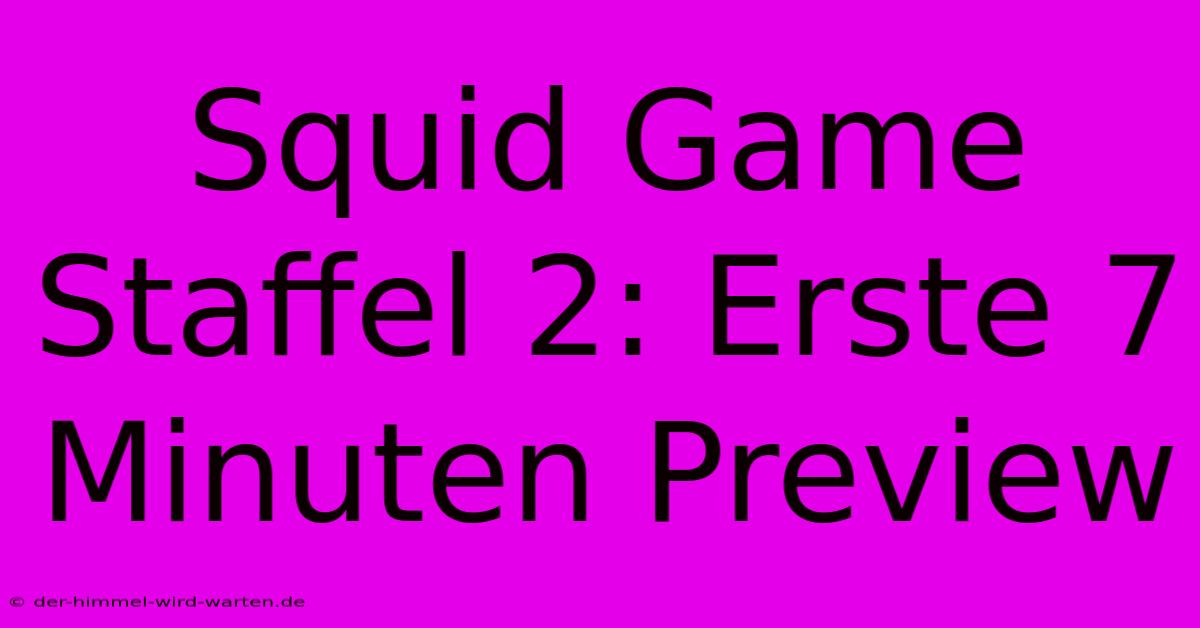 Squid Game Staffel 2: Erste 7 Minuten Preview