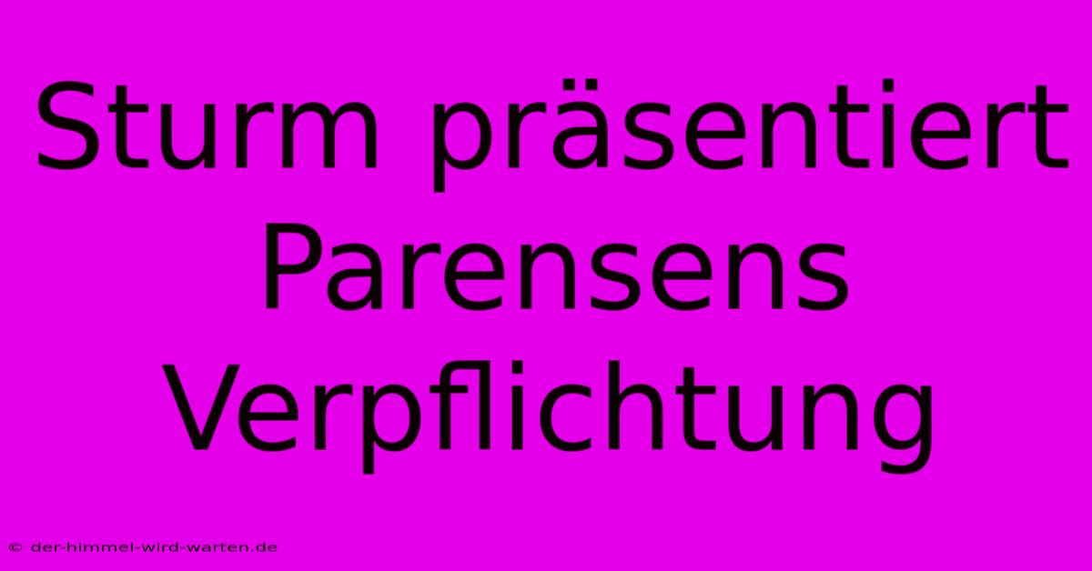 Sturm Präsentiert Parensens Verpflichtung