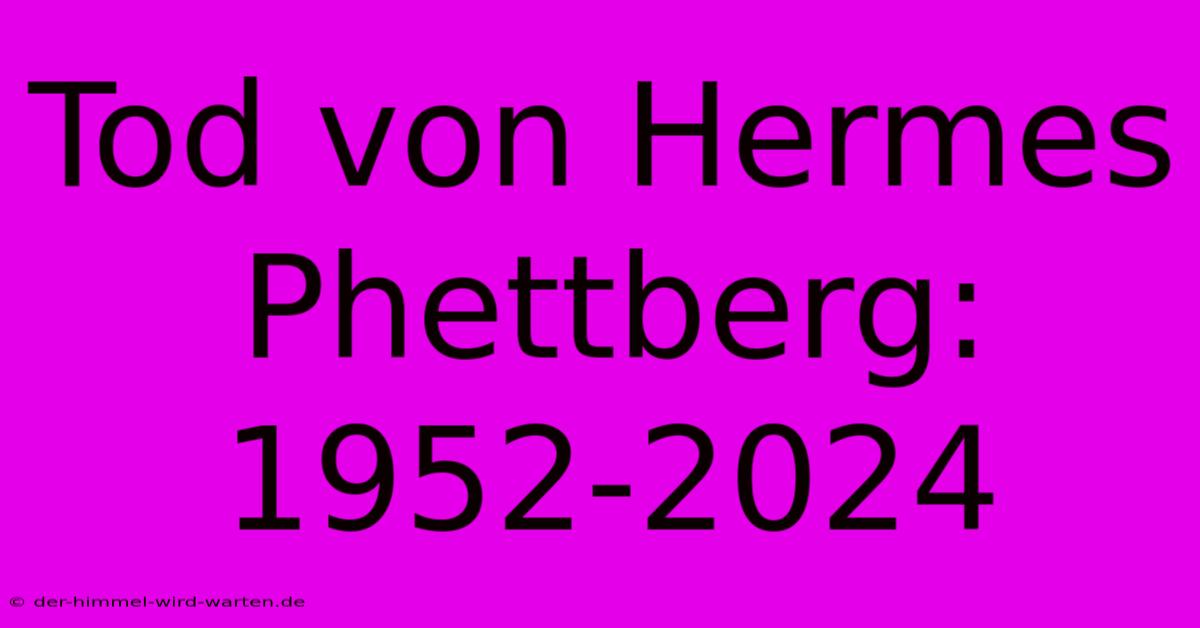 Tod Von Hermes Phettberg: 1952-2024