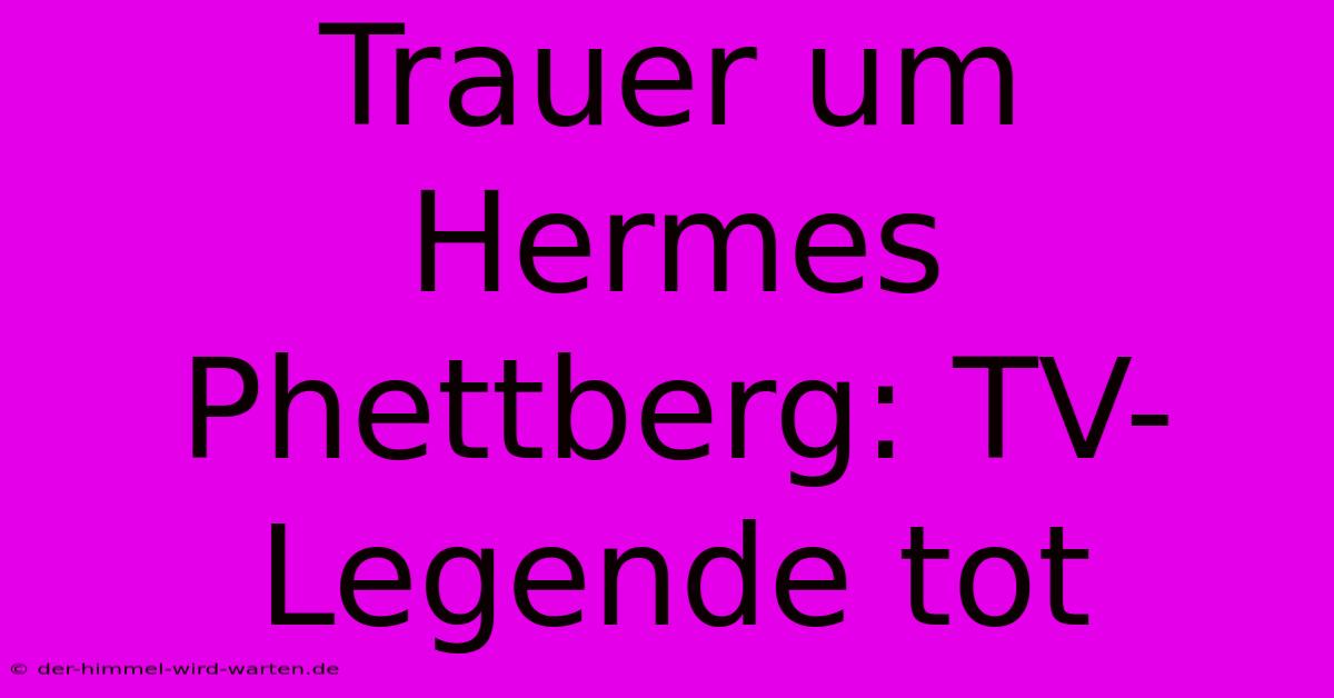 Trauer Um Hermes Phettberg: TV-Legende Tot