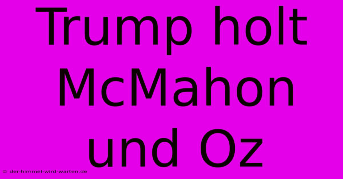 Trump Holt McMahon Und Oz