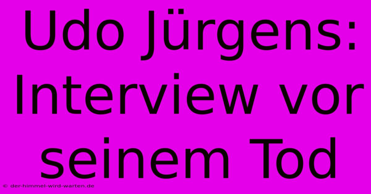 Udo Jürgens: Interview Vor Seinem Tod