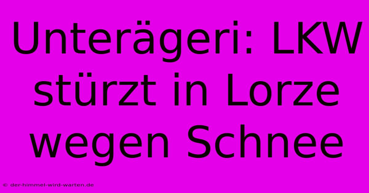 Unterägeri: LKW Stürzt In Lorze Wegen Schnee