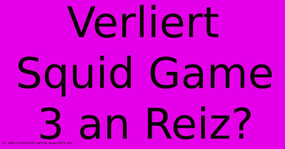 Verliert Squid Game 3 An Reiz?